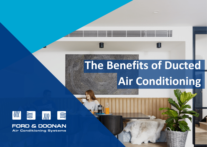 The-benefits-of-Ducted-Air-Conditioning