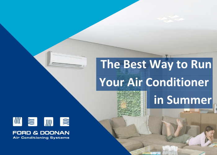 The Best Way to Run Your Air Conditioner in Summer