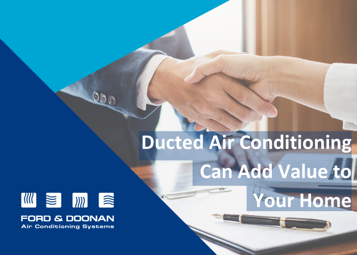 Does Ducted Air Conditioning Add Value To Your House?